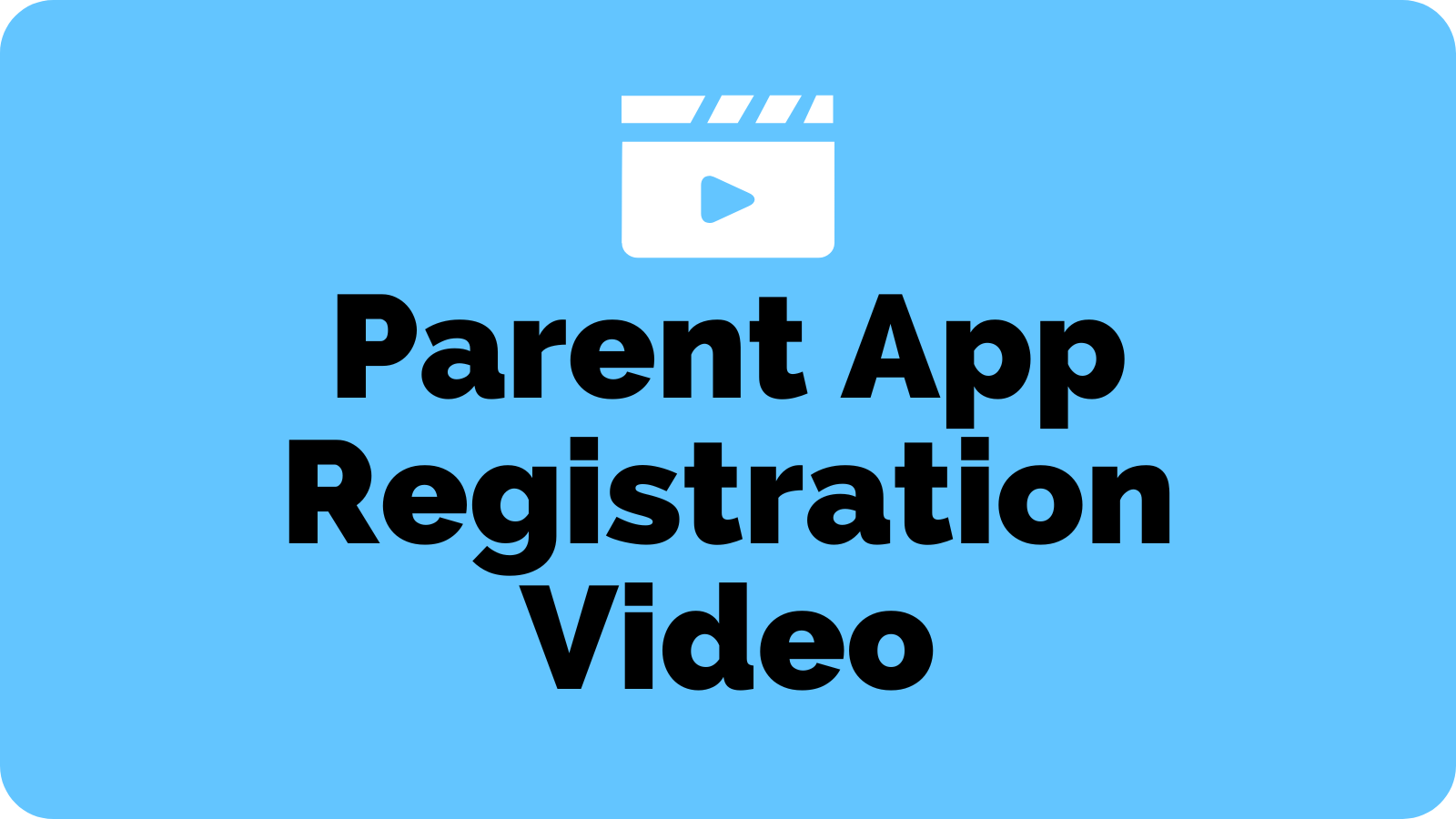 parent app registration video