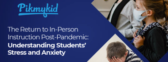 PikMyKid Student Anxiety Whitepaper